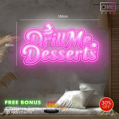Drill Me Desserts | LED Neon Sign (2 pieces + express shipping)