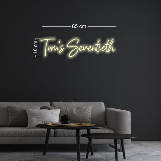 Tom's Seventieth| LED Neon Sign