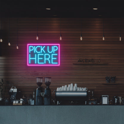 Pick Up Here Led Neon Sign