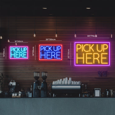 Pick Up Here Led Neon Sign