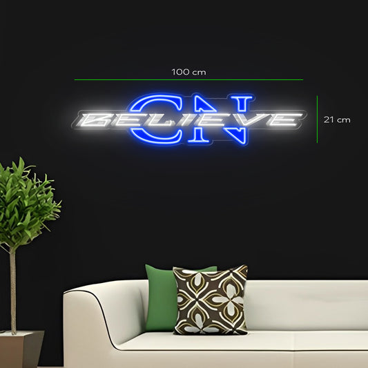 CN believe | LED Neon Sign