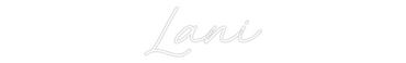 Custom Neon: Lani