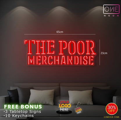 The poor merchandise | LED Neon Sign