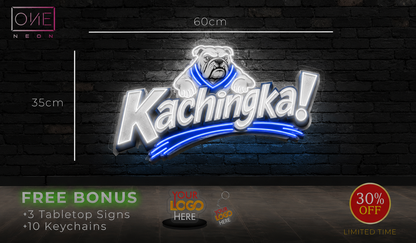 Kachingka! | LED Neon Sign
