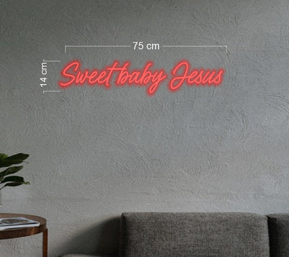 Sweet baby Jesus| LED Neon Sign