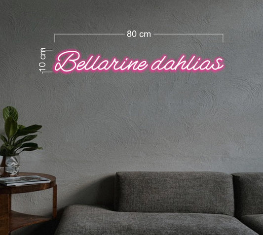 Bellarine dahlias | LED Neon Sign