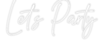 Custom Neon: Let’s Party