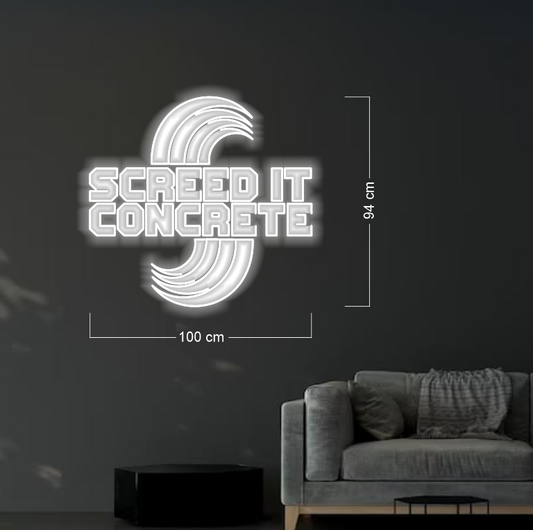 Screed it concrete | LED Neon Sign