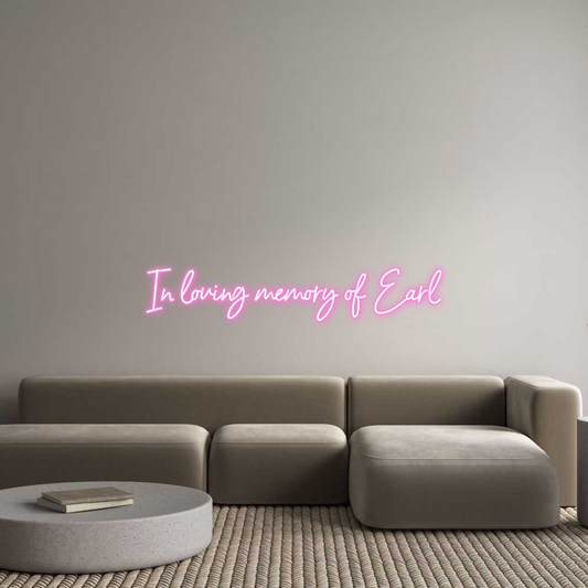 Custom Neon: In loving mem...