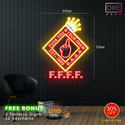 Fuck you & Your crew| LED Neon Sign