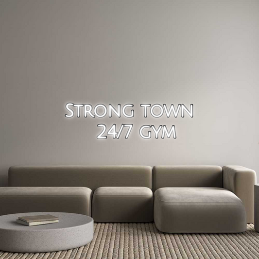 Custom Neon: Strong town 
...